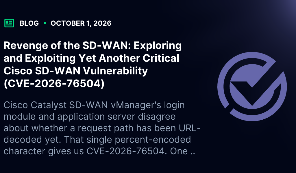 Revenge of the SD-WAN: Exploring and Exploiting Yet Another Critical Cisco SD-WAN Vulnerability (CVE-2026-76504)