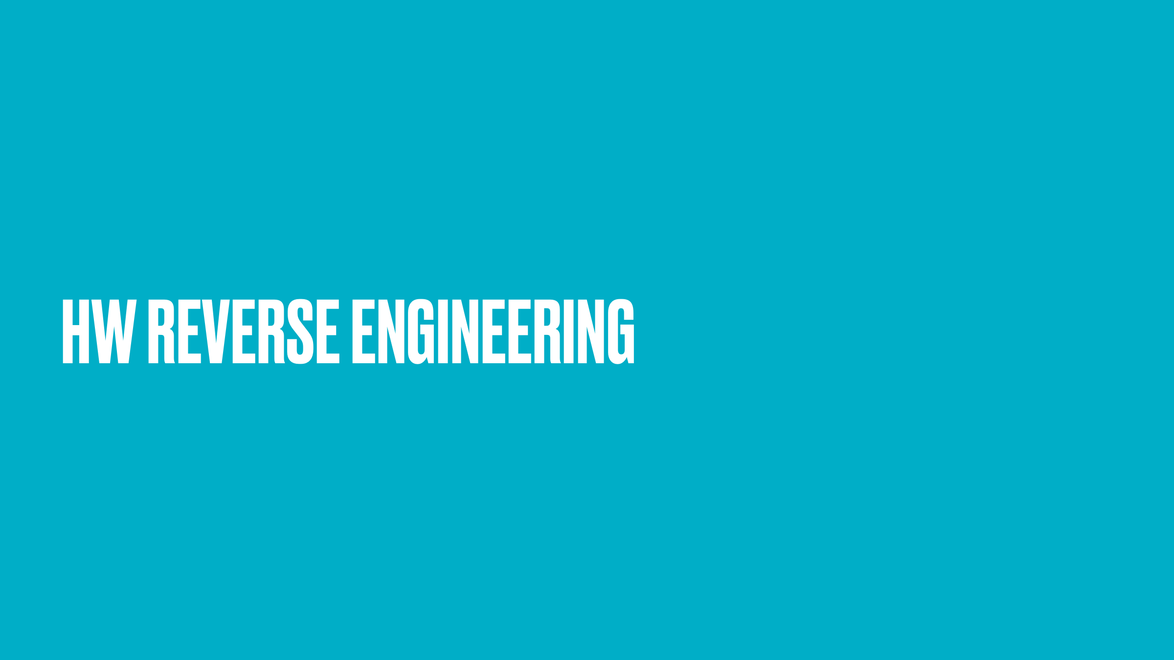 Section title: HW Reverse Engineering